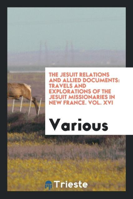 The Jesuit relations and allied documents als Taschenbuch von Various
