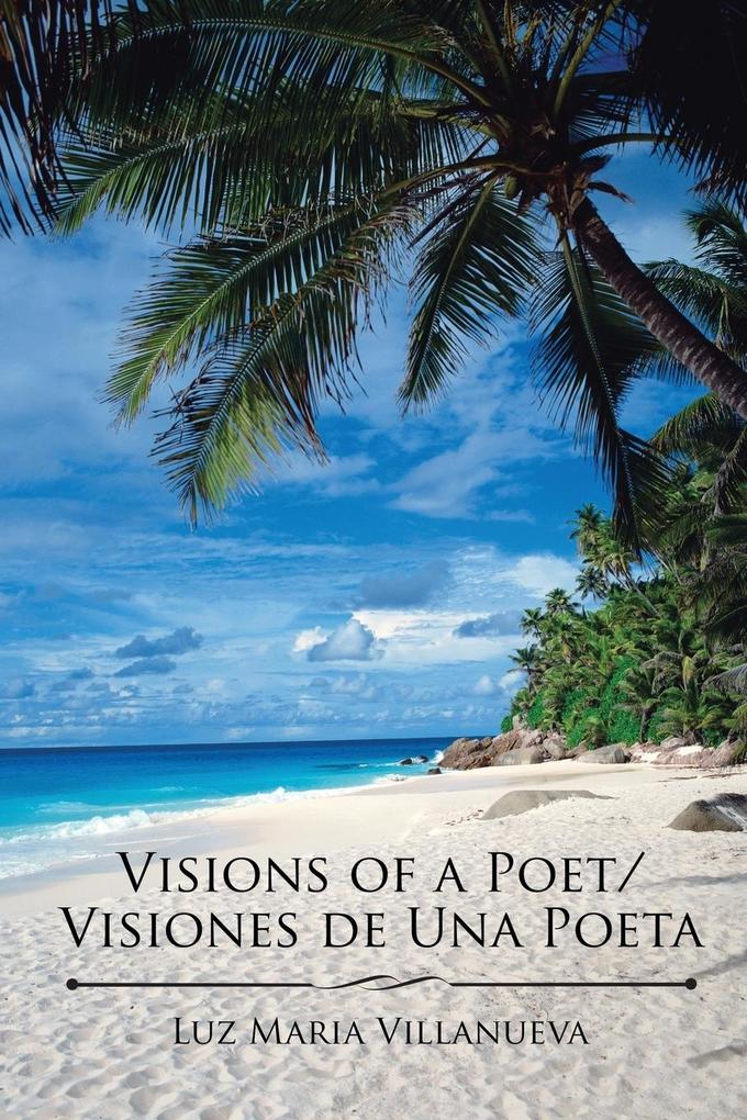 Visions of a Poet/Visiones de Una Poeta