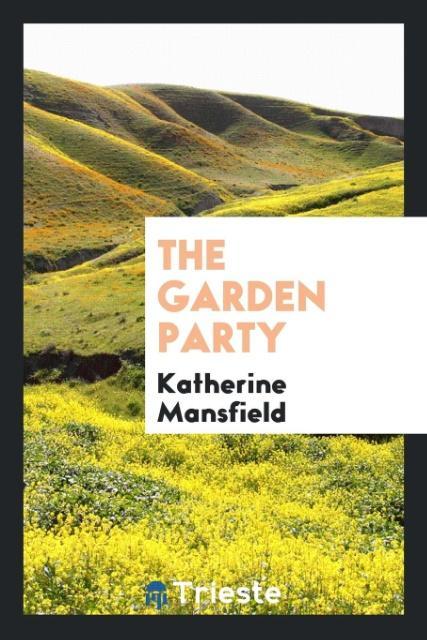 The garden party als Taschenbuch von Katherine Mansfield