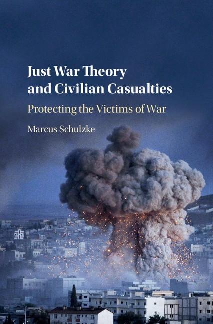 Just War Theory and Civilian Casualties