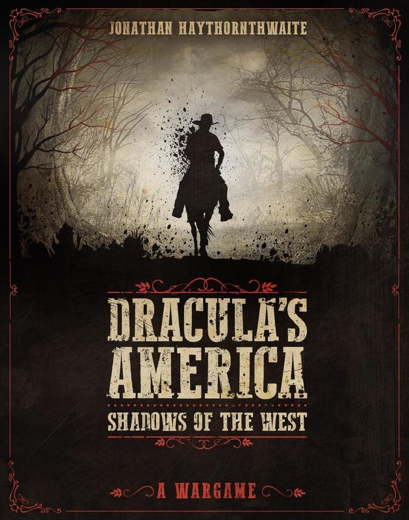 Dracula‘s America: Shadows of the West