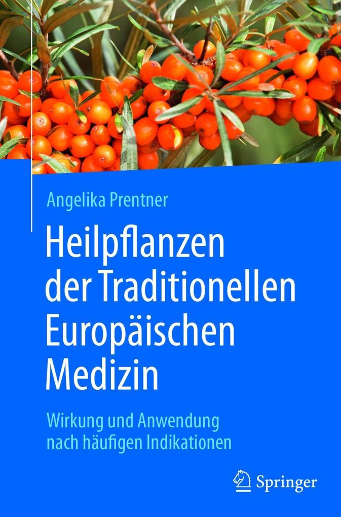 Heilpflanzen der Traditionellen Europäischen Medizin - Angelika Prentner