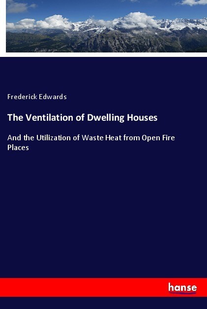 The Ventilation of Dwelling Houses