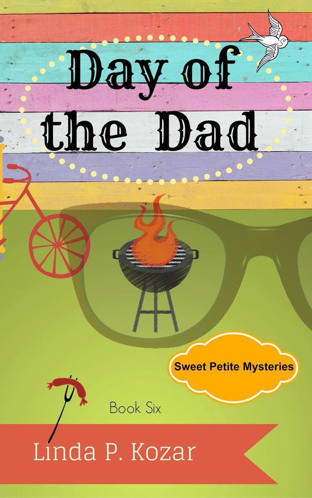 Day of the Dad (Sweet Petite Mysteries #6)