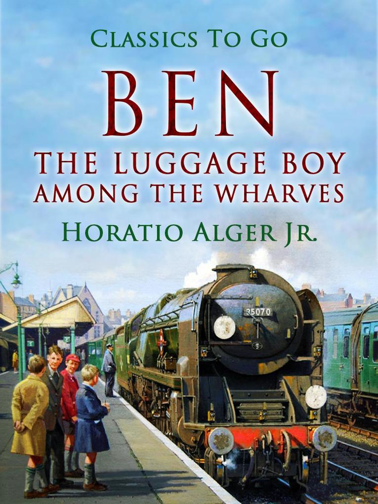 Ben The Luggage Boy Among The Wharves