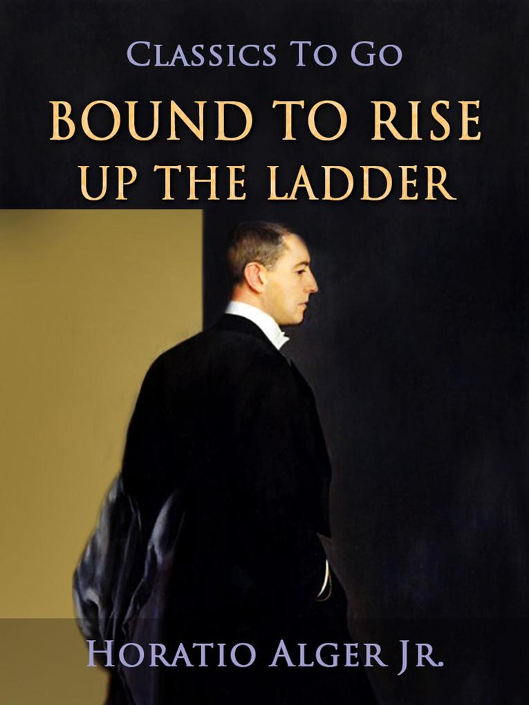 Bound To Rise Up The Ladder
