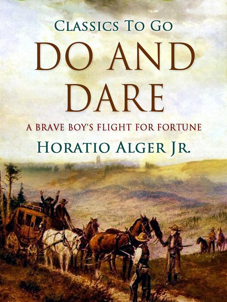 Do And Dare A Brave Boy‘s Fight For Fortune