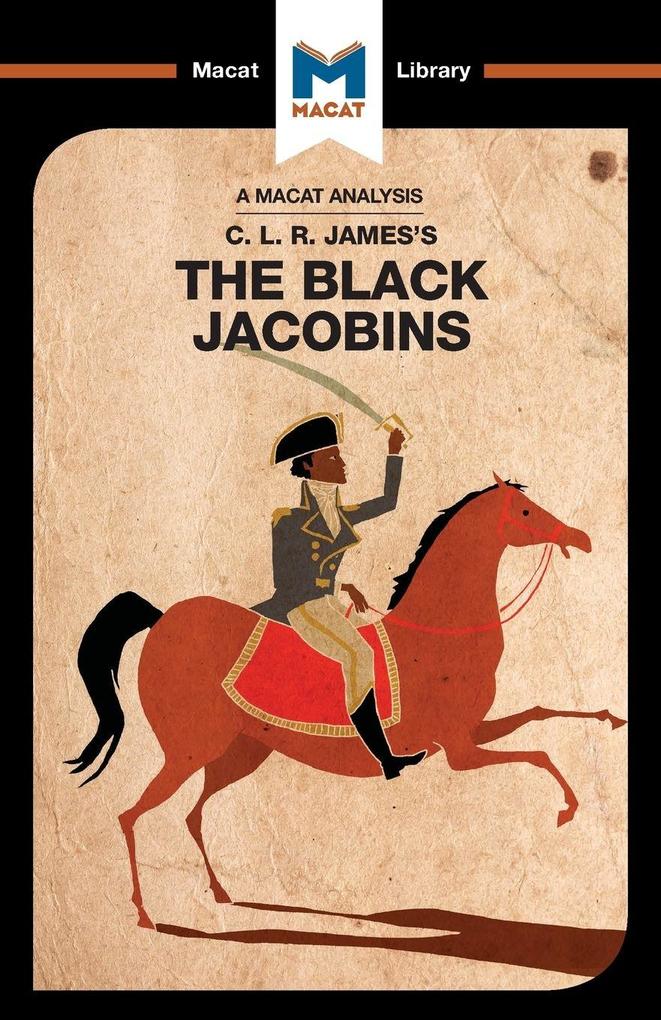 An Analysis of C.L.R. James's The Black Jacobins