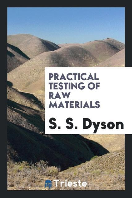 Practical testing of raw materials als Taschenbuch von S. S. Dyson