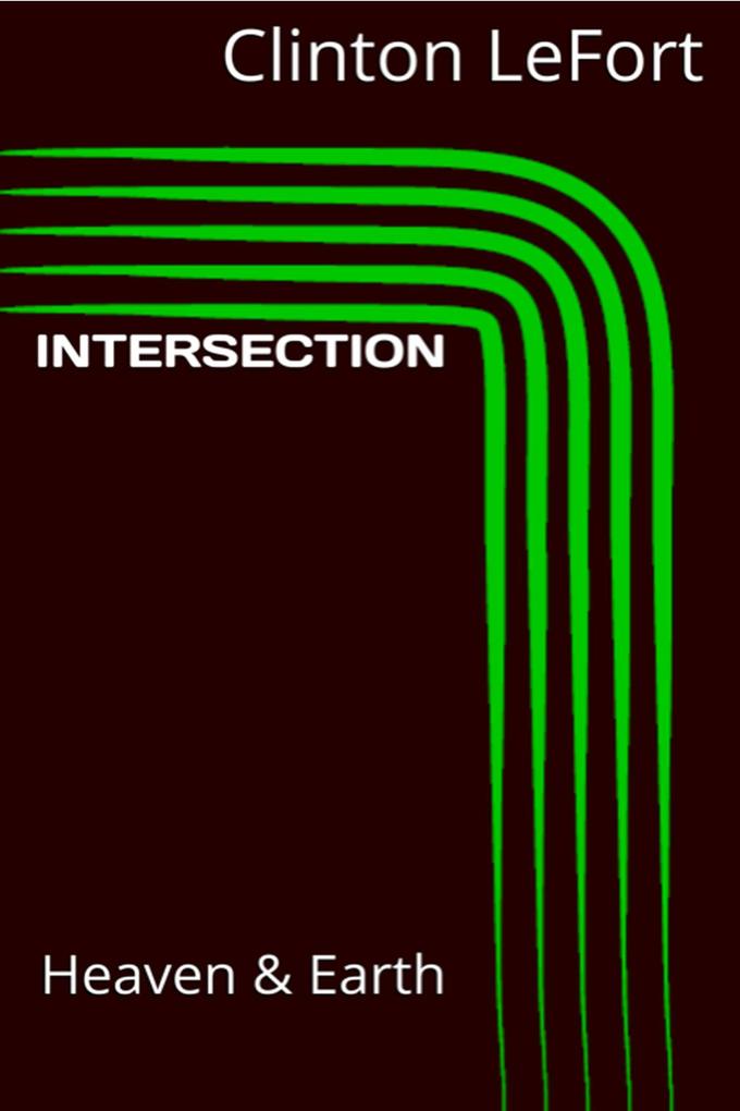Intersection: Heaven and Earth
