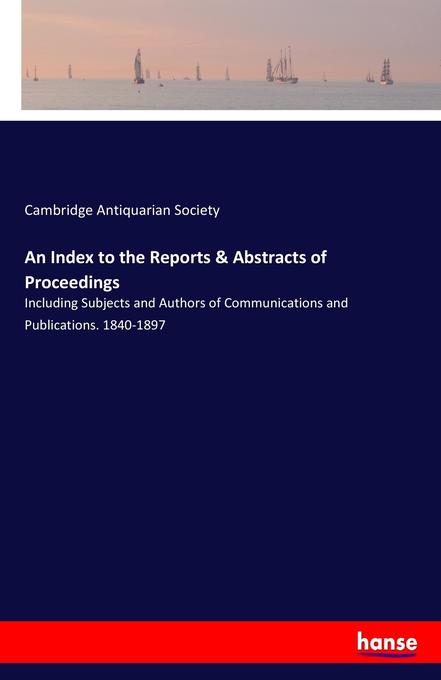 An Index to the Reports & Abstracts of Proceedings