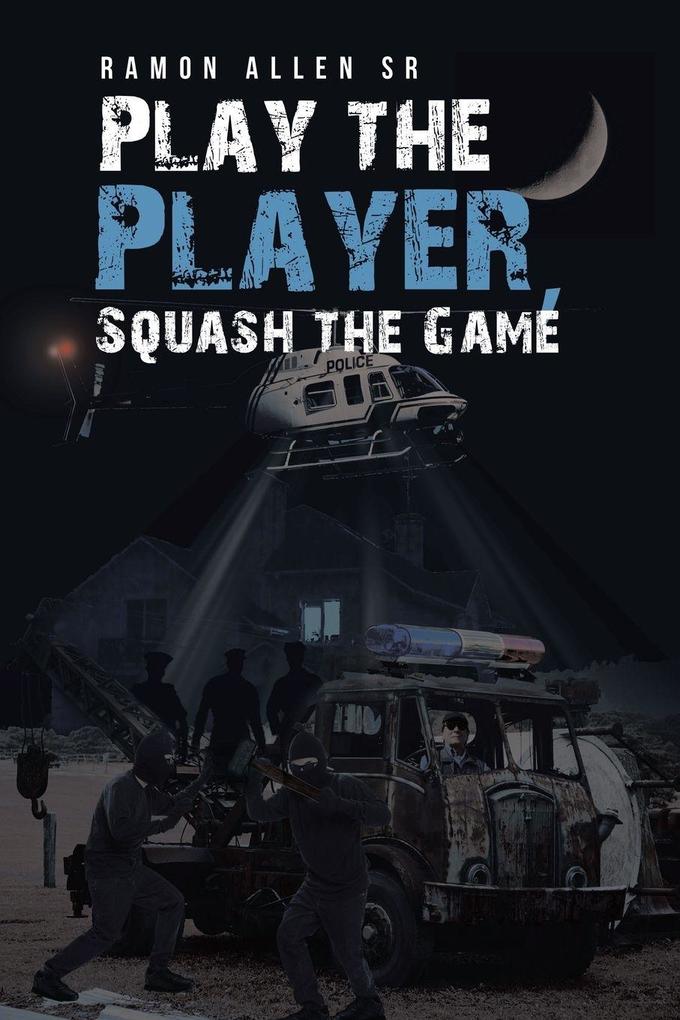 Play the Player Squash the Game