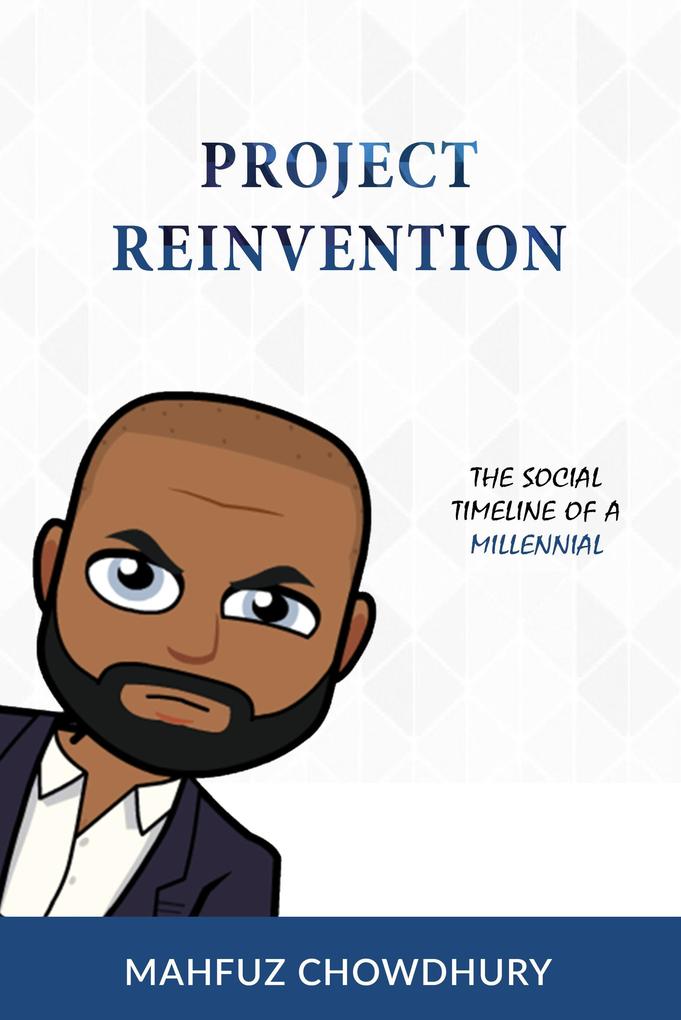 Project Reinvention: The Social Timeline of a Millennial