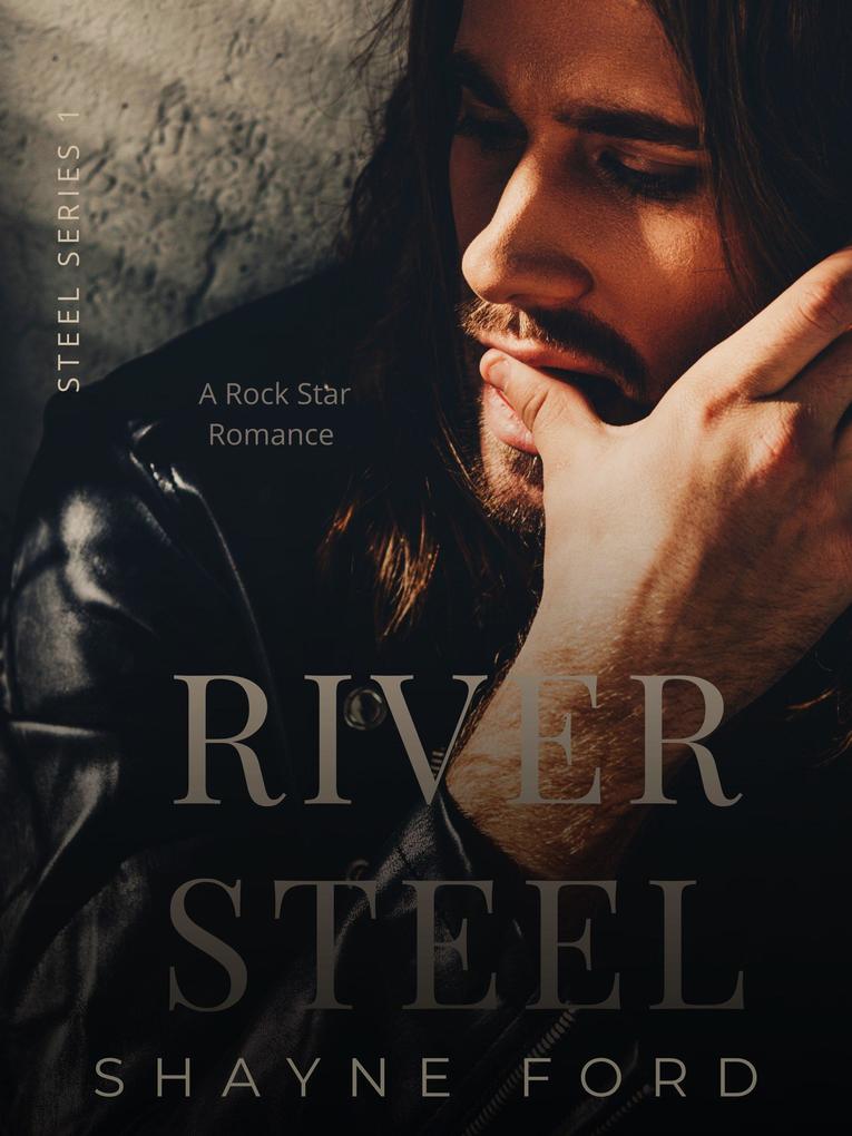 River Steel A Rock Star Romance