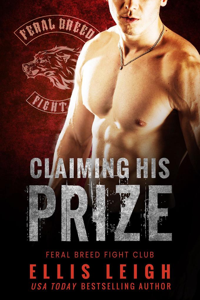Claiming His Prize (Feral Breed Fight Club #2)