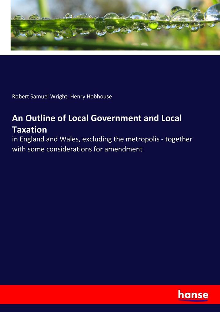 Image of An Outline of Local Government and Local Taxation