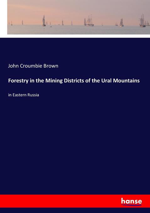Forestry in the Mining Districts of the Ural Mountains