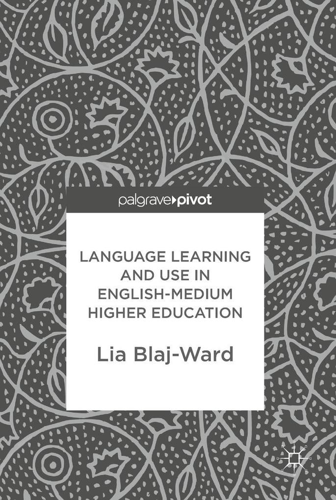 Language Learning and Use in English-Medium Higher Education