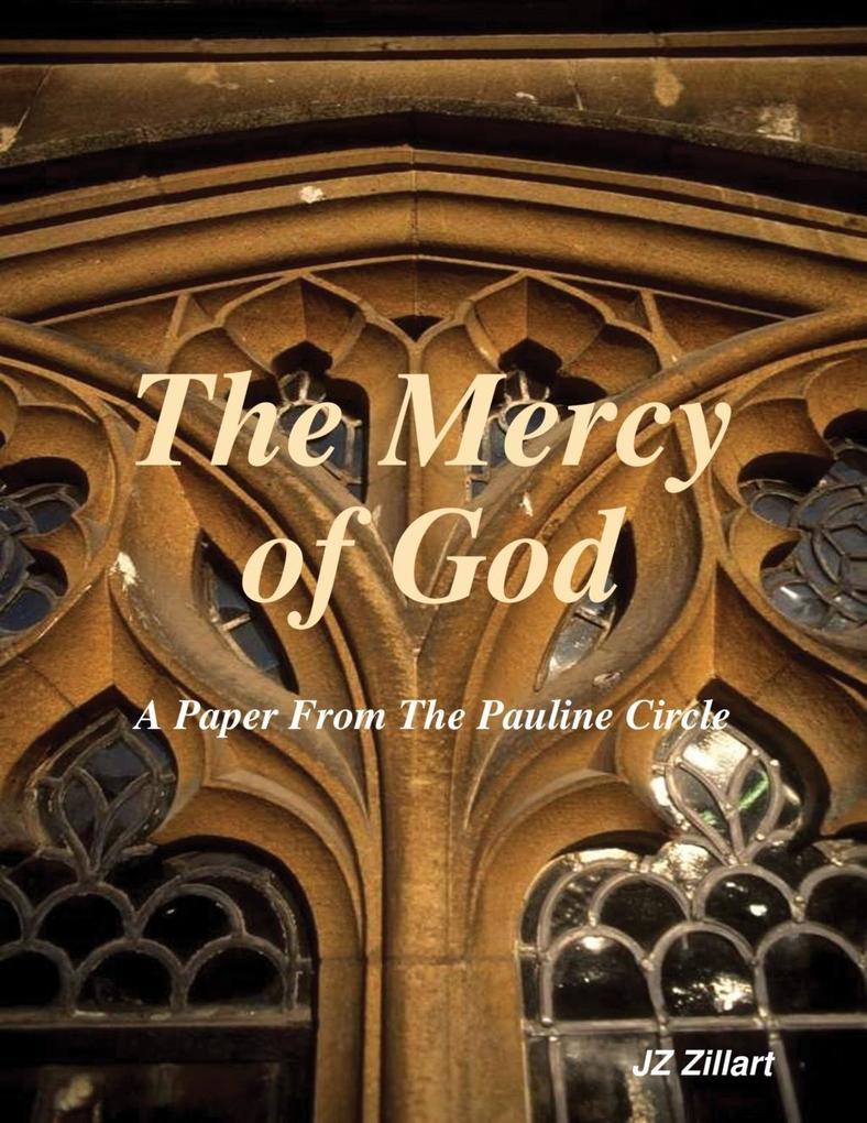 The Mercy of God - A Paper from the Pauline Circle