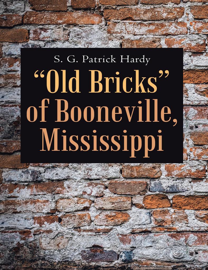 Old Bricks of Booneville Mississippi