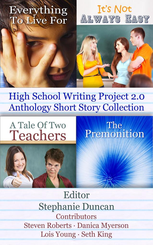 High School Writing Project 2.0 Anthology Short Story Collection