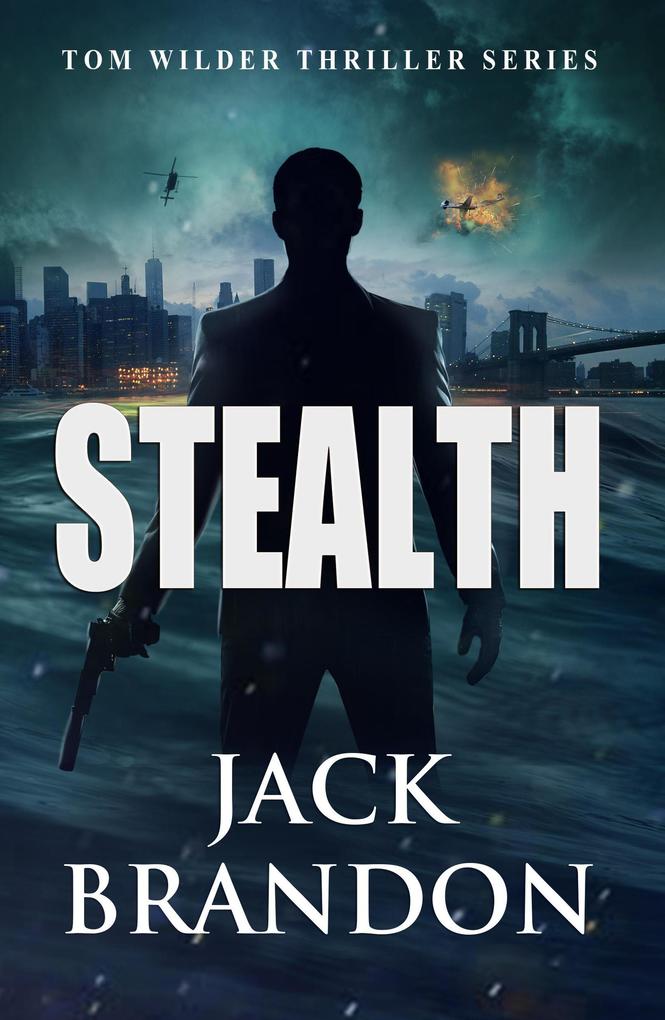 Stealth (Tom Wilder Thriller Series #3)
