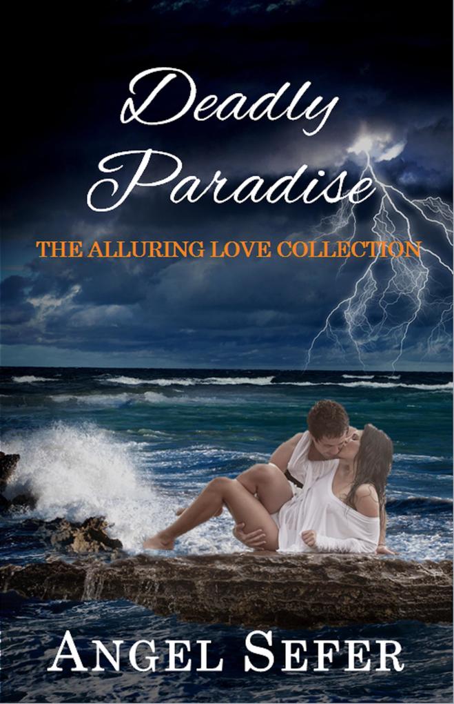 Deadly Paradise (The Alluring Love Collection #2)