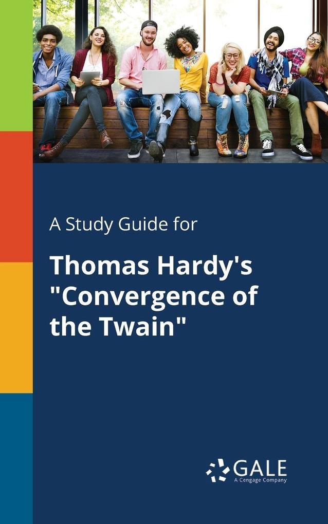 A Study Guide for Thomas Hardy's 'Convergence of the Twain'