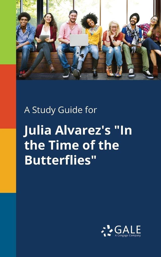 A Study Guide for Julia Alvarez's 'In the Time of the Butterflies'