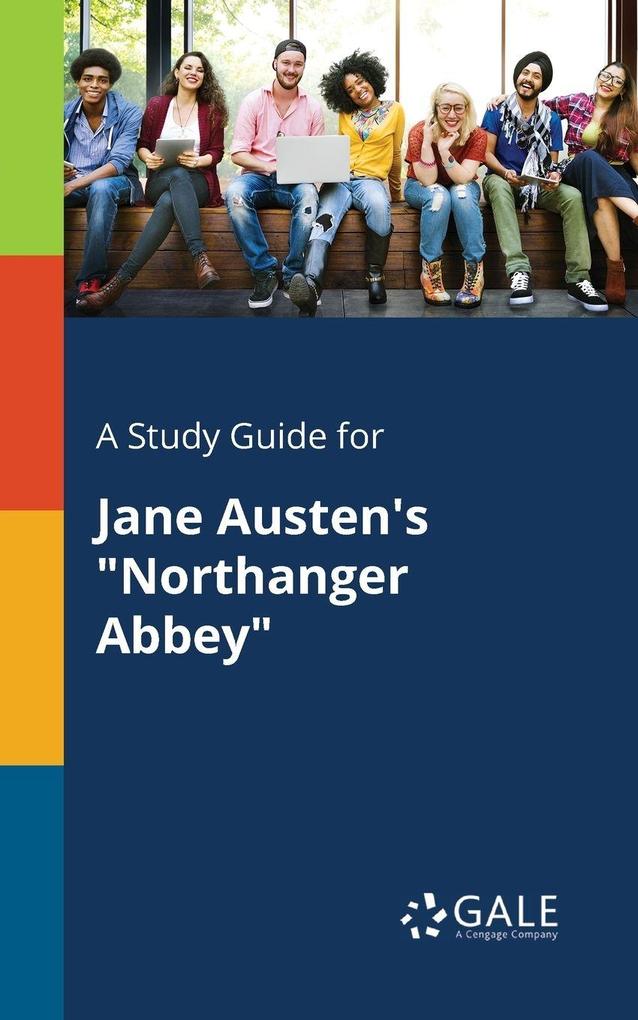 A Study Guide for Jane Austen's 'Northanger Abbey'