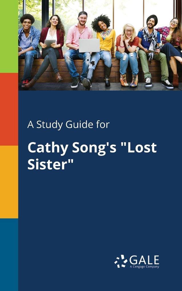 A Study Guide for Cathy Song's 'Lost Sister'