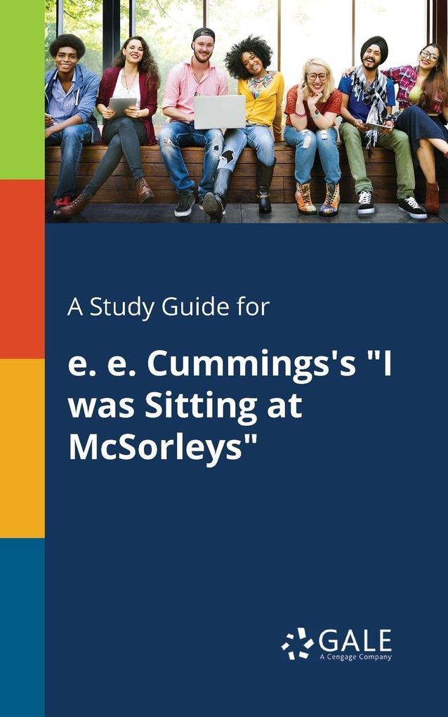 A Study Guide for E. E. Cummings's 'I Was Sitting at McSorleys'