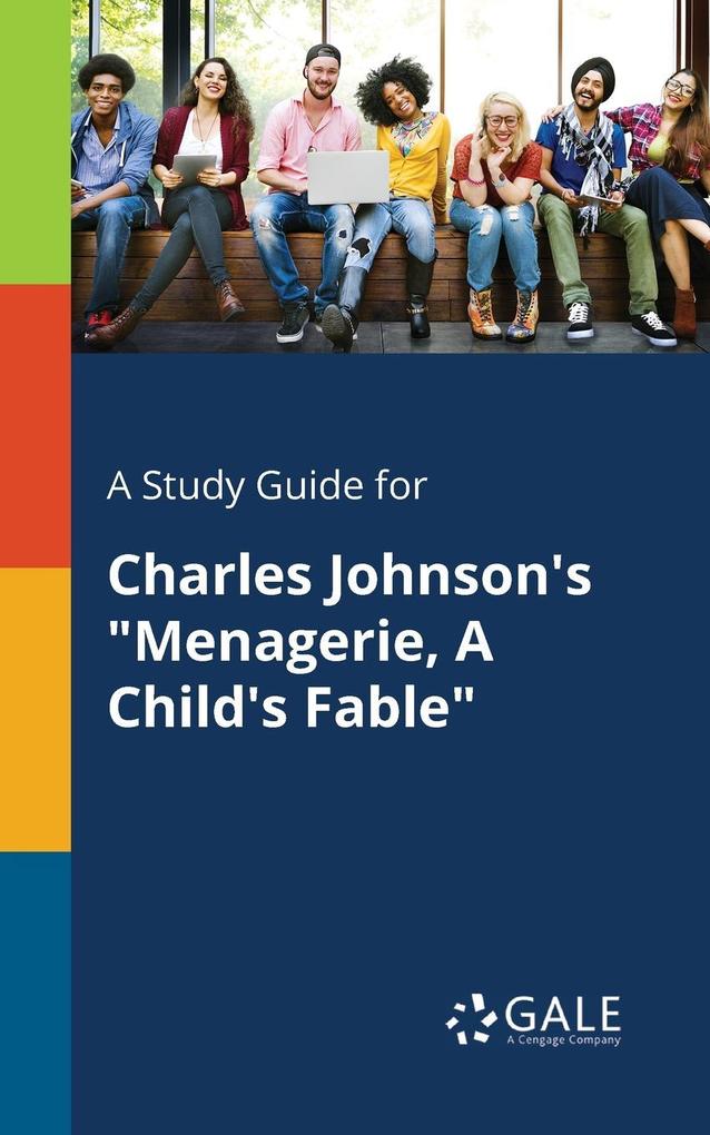 A Study Guide for Charles Johnson‘s Menagerie A Child‘s Fable
