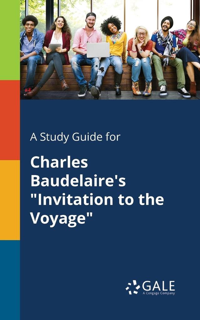 A Study Guide for Charles Baudelaire‘s Invitation to the Voyage