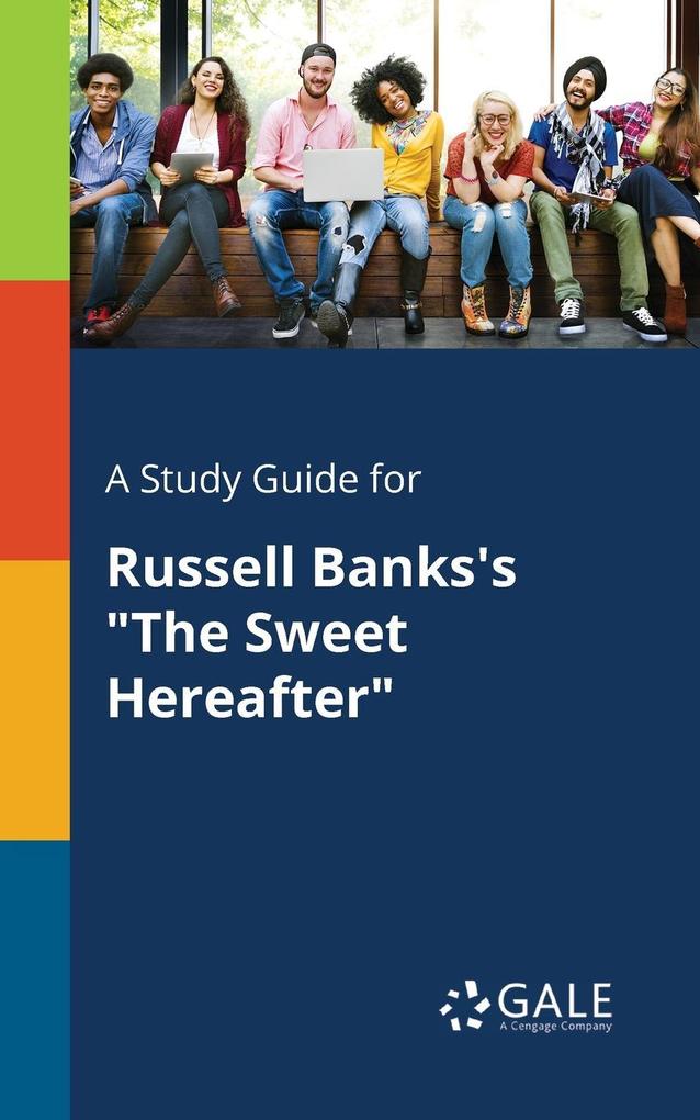 A Study Guide for Russell Banks‘s The Sweet Hereafter
