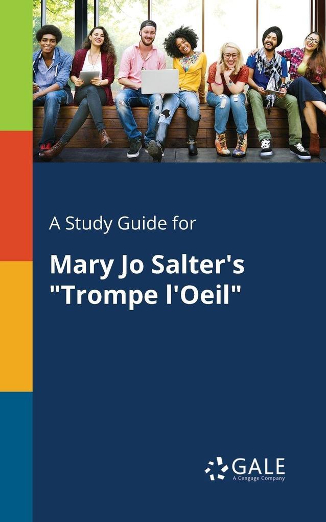 A Study Guide for Mary Jo Salter's 'Trompe L'Oeil'