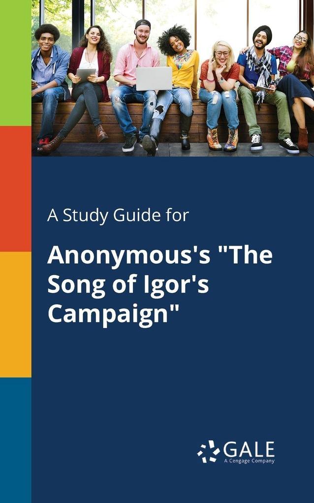 A Study Guide for Anonymous's 'The Song of Igor's Campaign'