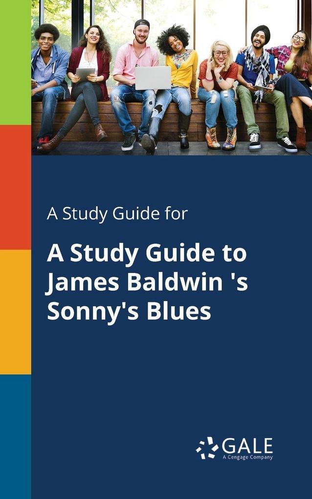 A Study Guide for A Study Guide to James Baldwin 's Sonny's Blues