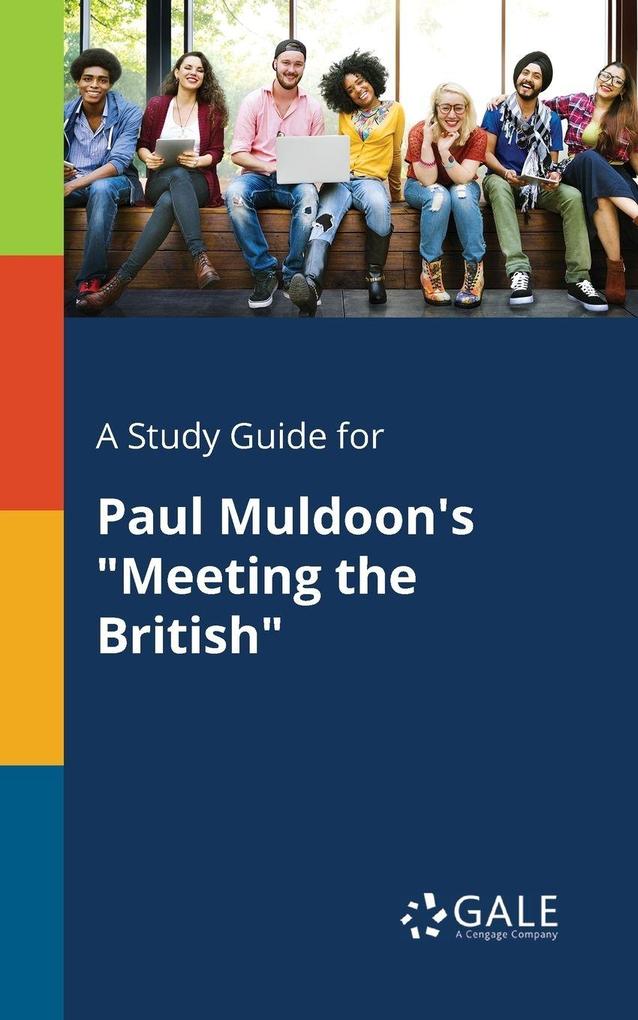 A Study Guide for Paul Muldoon's 'Meeting the British'