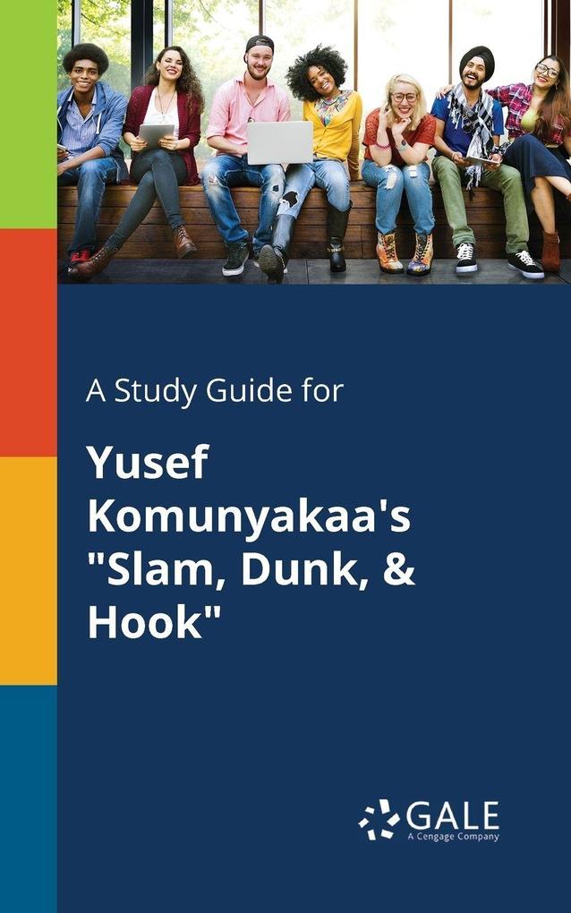 A Study Guide for Yusef Komunyakaa's 'Slam Dunk & Hook'