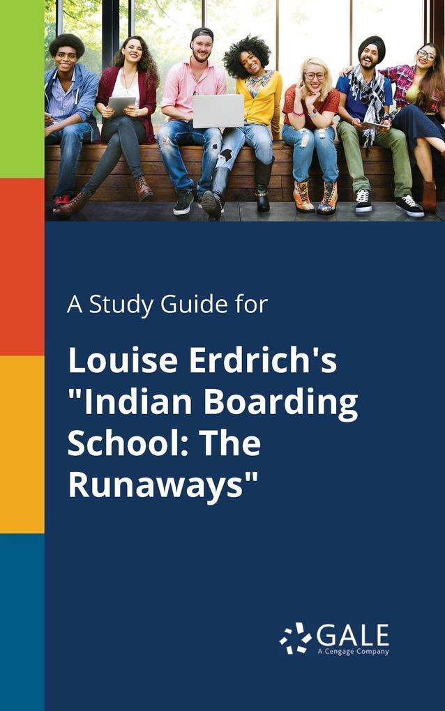 A Study Guide for Louise Erdrich‘s Indian Boarding School