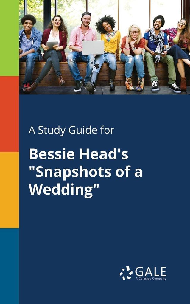 A Study Guide for Bessie Head's 'Snapshots of a Wedding'