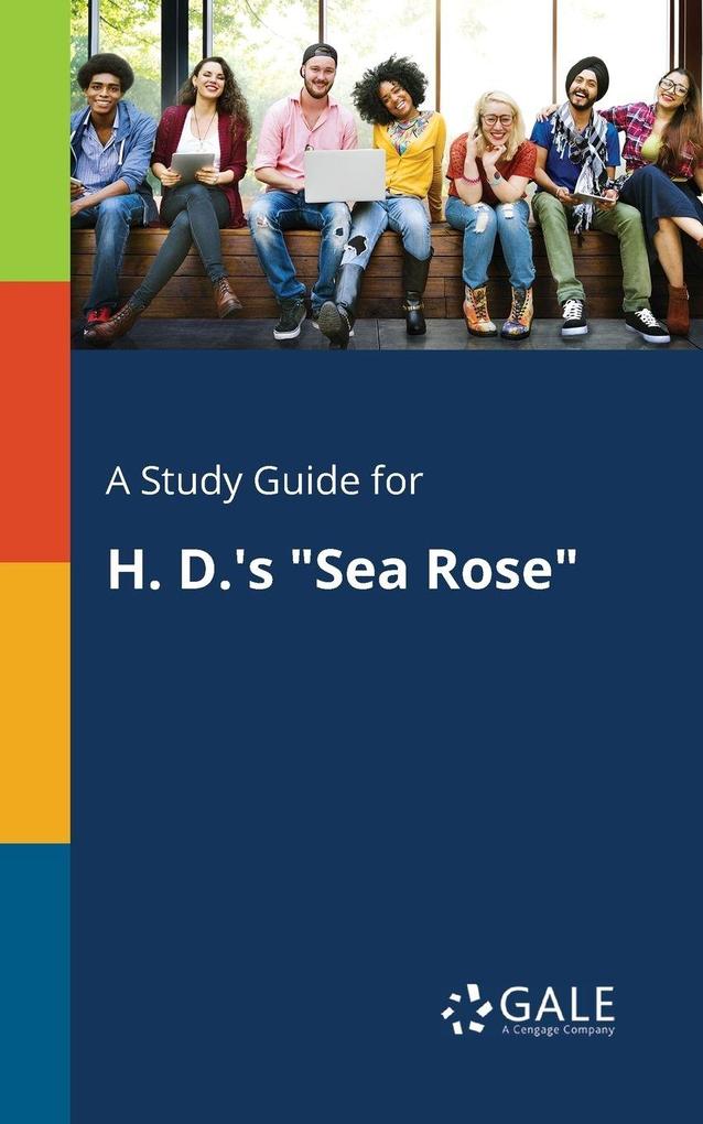 A Study Guide for H. D.'s 'Sea Rose'