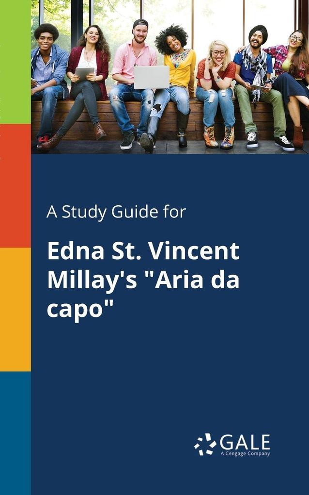 A Study Guide for Edna St. Vincent Millay's 'Aria Da Capo'