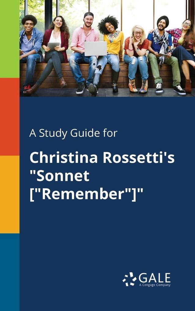 A Study Guide for Christina Rossetti's 'Sonnet ['Remember']'
