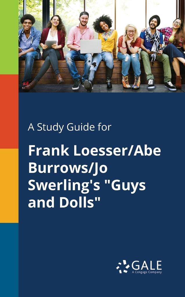 A Study Guide for Frank Loesser/Abe Burrows/Jo Swerling‘s Guys and Dolls