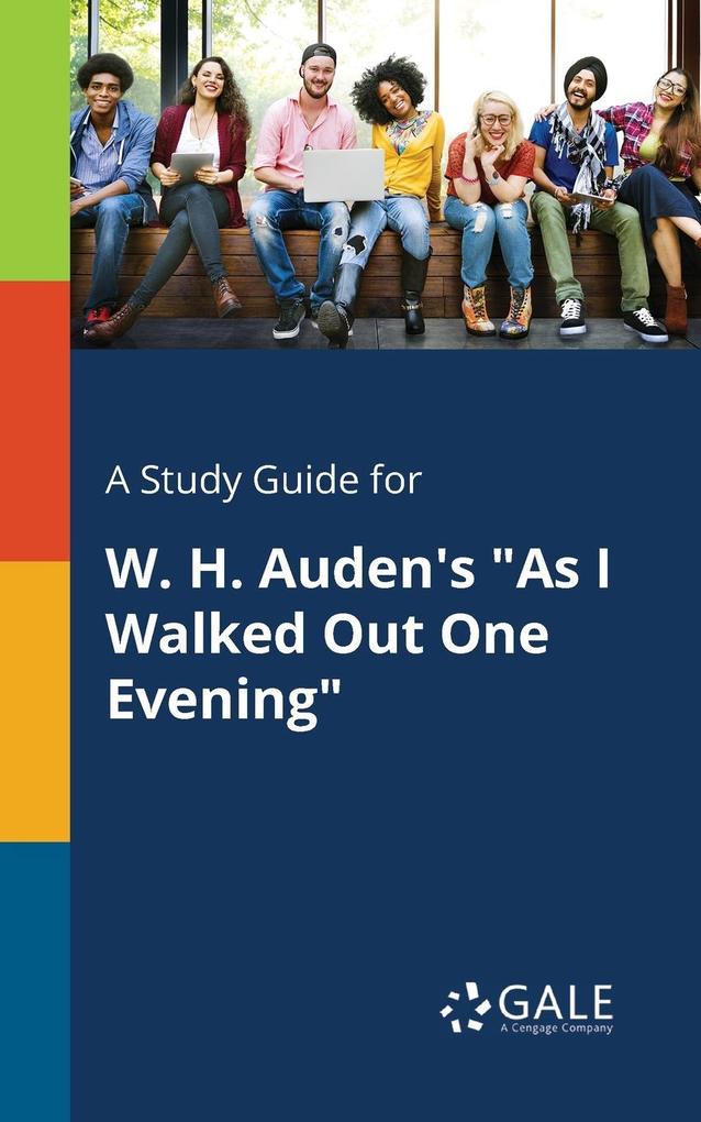 A Study Guide for W. H. Auden‘s As I Walked Out One Evening