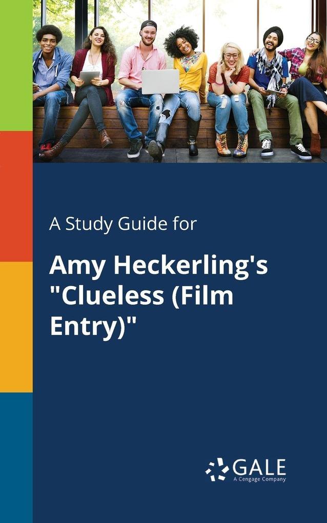 A Study Guide for Amy Heckerling's 'Clueless (Film Entry)'