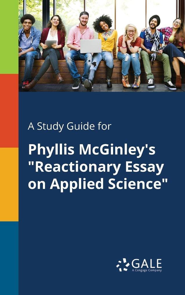 A Study Guide for Phyllis McGinley's 'Reactionary Essay on Applied Science'