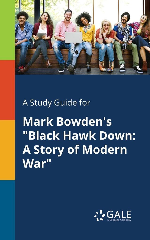 A Study Guide for Mark Bowden's 'Black Hawk Down
